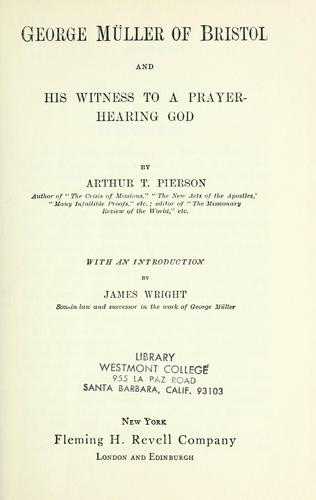 George Müller of Bristol, and His Witness to a Prayer-Hearing God